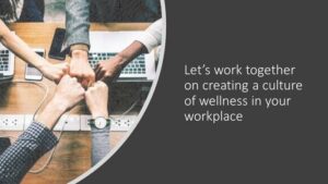 Professional fist bump next to the words, "Let's work together on creating a culture of wellness in your workplace."